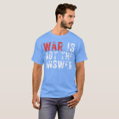 T-shirt War Is Nothe Answer No War Positive Quote girl (Devant entier)