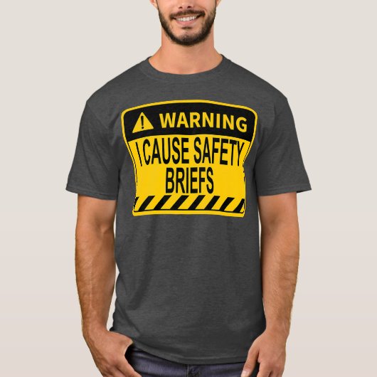 T-shirt Warning I Cause Safety Briefs Funny EMS Fire (Devant)