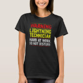 T-shirt Warning Lightning Technician at Work Do Not Distur (Devant)