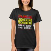 T-shirt Warning Lightning Technician at Work Do Not Distur (Devant)