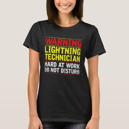 T-shirt Warning Lightning Technician at Work Do Not Distur (Devant)
