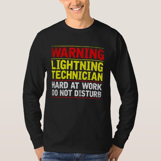 T-shirt Warning Lightning Technician at Work Do Not Distur (Devant)