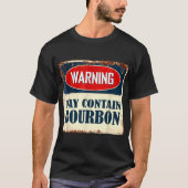 T-shirt Warning May Contain Bourbon Sign (Devant)