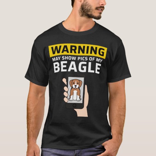T-shirt Warning May Show Pics Of My Beagle friend (Devant)