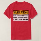 T-shirt WARNING May Spontaneously Start Talking About Call (Design devant)