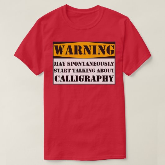 T-shirt WARNING May Spontaneously Start Talking About Call (Design devant)