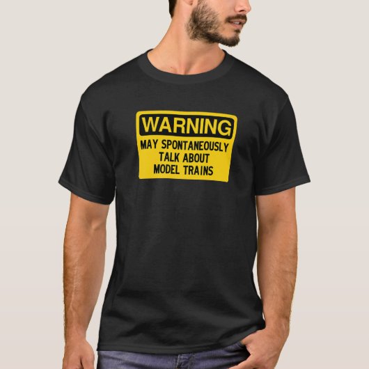 T-shirt Warning May Spontaneously Talk About Model Trains  (Devant)