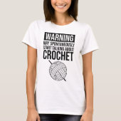 T-shirt Warning - May Start Talking About Crochet (Devant)