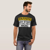 T-shirt Warning May Start Talking About Hiking - Funny Hik (Devant entier)