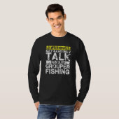 T-shirt Warning May Talk About Fishing  Grouper Fish (Devant entier)
