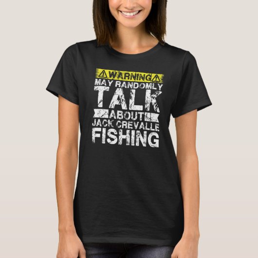 T-shirt Warning May Talk About Fishing  Jack Crevalle Fish (Devant)