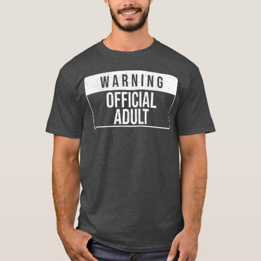 T-shirt Warning Official Adult Funny Sign (Devant)