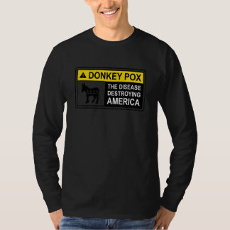 T-shirt Warning Sign Donkey Pox The Disease Destroying Ame