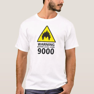 T-shirt Warning the power its over 9000