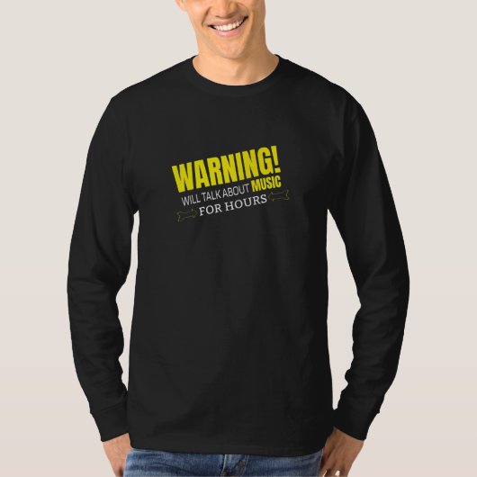 T-SHIRT WARNING WILL TALK ABOUT MUSIC   (Devant)