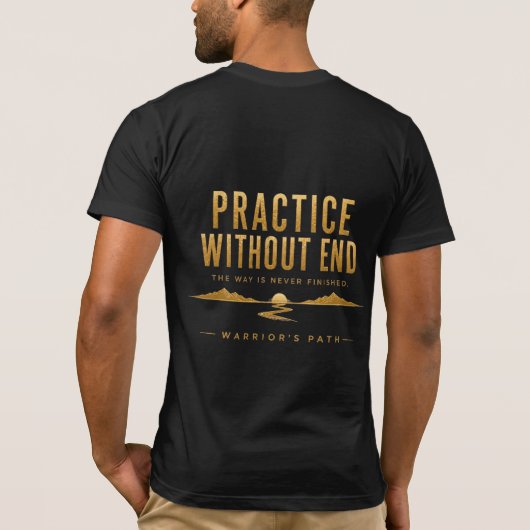 T-Shirt Warrior’s Path Practice Without End (Dos)