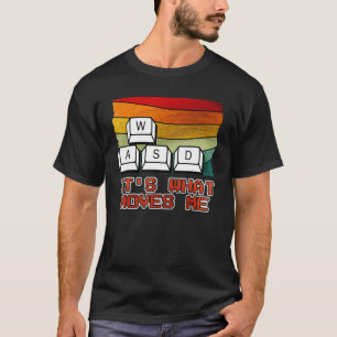 T-shirt WASD It's What Moves Me Funny PC Gamer Retro_1