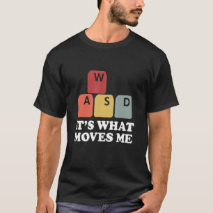 T-shirt WASD PC Gamer - Video Gaming It's What Moves Me_1