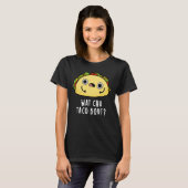 T-shirt Wat Chu Taco Bout Funny Taco Pun Dark BG (Devant entier)