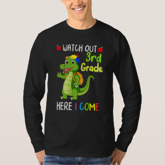 T-shirt Watch Out 3rd Grade Here I Come Dinosaurs Back To 