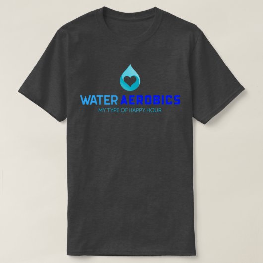 T-shirt Water Aerobics My Happy Hour 1 (Design devant)