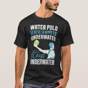 T-shirt Water Polo Ce qui se passe sous l'eau Joueur graph