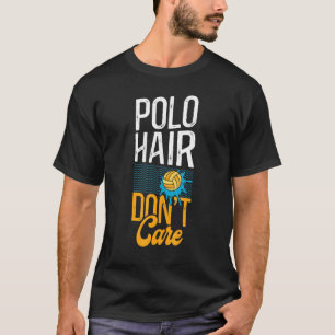 T-shirt Water Polo Girl Polo cheveux ne s'en fiche pas