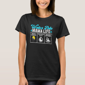 T-shirt Water Polo Mama Life Water Polo Mom Water Polo Pla