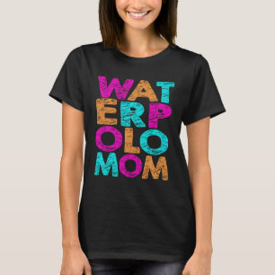 T-shirt Water Polo Maman Colorée Toute Mère s Will Love