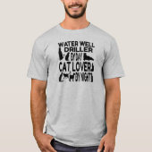 T-shirt Water Well Driller Love Chats (Devant)