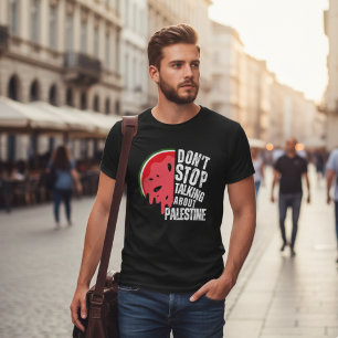 T-shirt Watermelon N'arrêtez pas de parler de Palestine