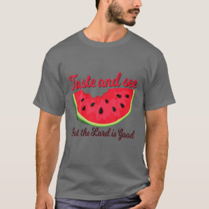 T-shirt Watermelon Taste Et Voir Le Seigneur Est Bon Amusa