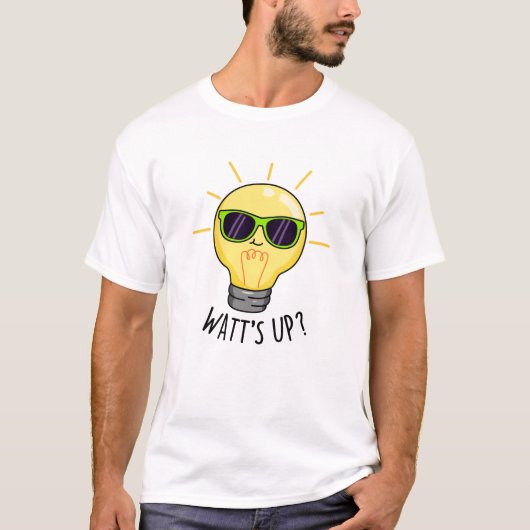 T-shirt Watts Up Funny Light Bulb Pun (Devant)
