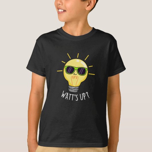 T-shirt Watts Up Funny Light Bulb Pun Dark BG (Devant)