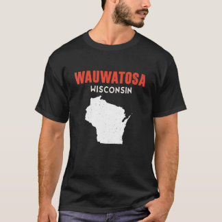 T-shirt Wauwatosa USA State America Travel Montanan Helena