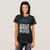 T-shirt Wave Whisperer Wind Surfer Surfing Sailing Sailor  (Devant entier)