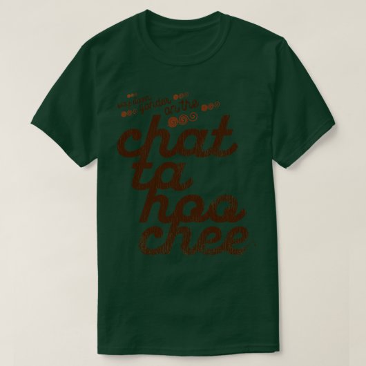 T-shirt Way Down Yonder sur le Chattahoochee (Design devant)