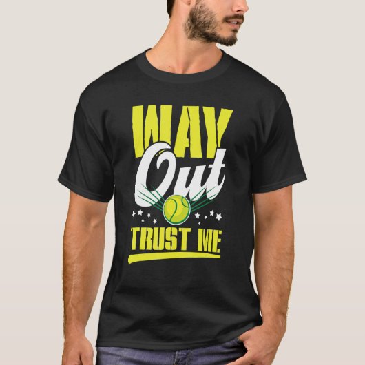 T-shirt Way out trust me  sports fun (Devant)