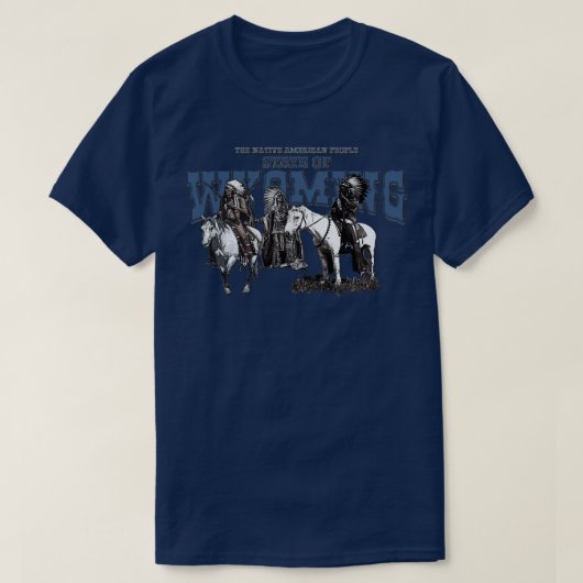 T-shirt Wayoming The Native American People (Design devant)