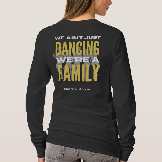 T-shirt We Ain't Just Dancing, We're a Family - longsleeve (Dos)