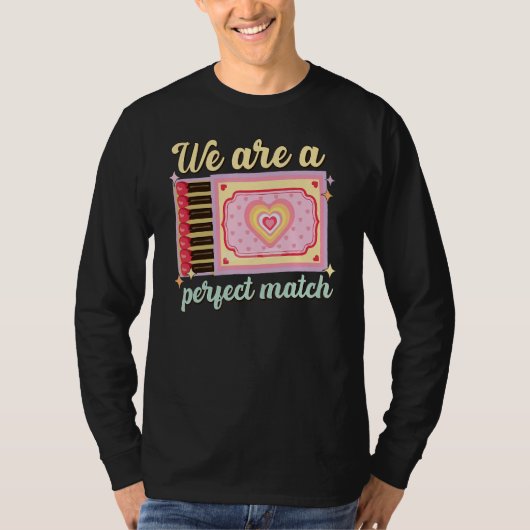 T-shirt We Are A Perfect Match, Matchbox Valentine's Match (Devant)