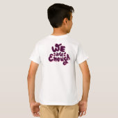 T-shirt We Are Enough (Dos entier)