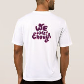 T-shirt We Are Enough (Dos)