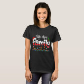 T-shirt We Are Family 2025 Christmas Pajama Funny Matching (Devant entier)