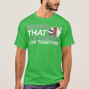 T-shirt We Bare Bears Bears Play Together Stay Together