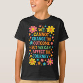T-shirt We Cannot Change The Outcome - Hosce Nurse Care (Devant)