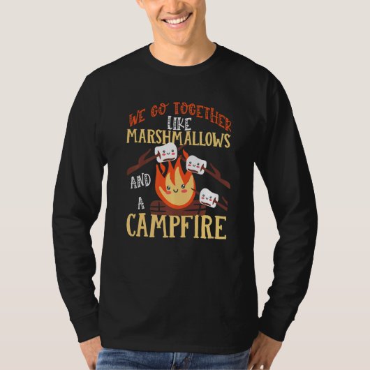 T-shirt We Go Together Like Marshmallows And A Campfire 1 (Devant)