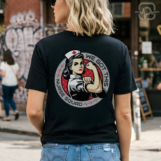 T-shirt We Got This Nurse Squad Strong Nurse Appreciation
