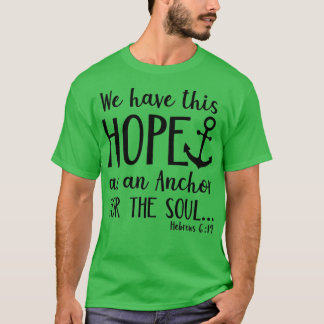 T-shirt We have this Hope as an Anchor for the Soul Hebrew