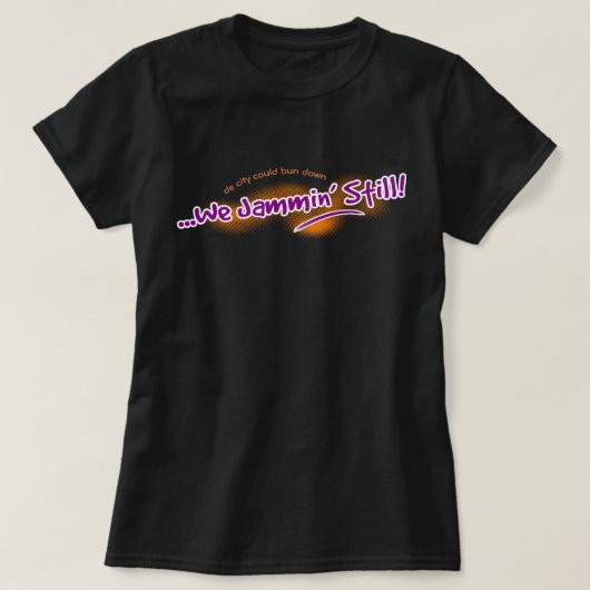 T-shirt We Jammin' Still (modifiable) (Design devant)